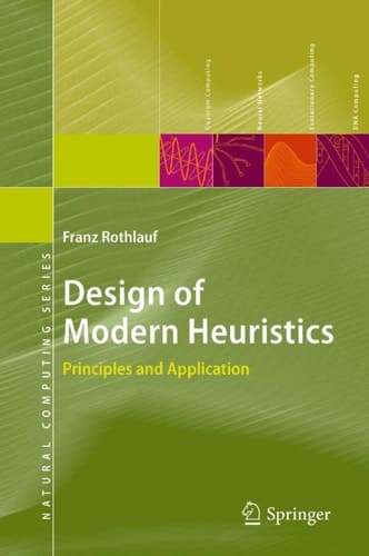 Design of Modern Heuristics Principles and Application