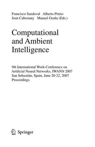 Computational and Ambient Intelligence 9th International Work-Conference on Artificial Neural Networks, IWANN 2007, San Sebastián, Spain, June 20-22, 2007, Proceedings