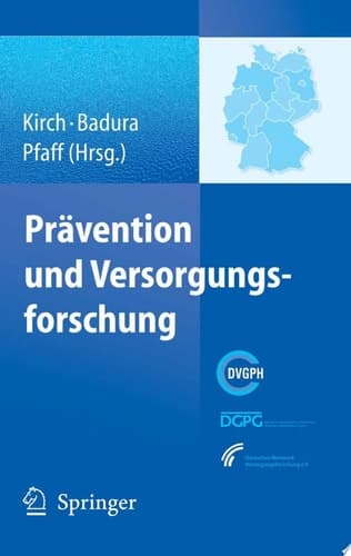 Prävention und Versorgungsforschung Ausgewählte Beiträge des 2. Nationalen Präventionskongresses und 6. Deutschen Kongresses für Versorgungsforschung, Dresden 24. bis 27. Oktober 2007