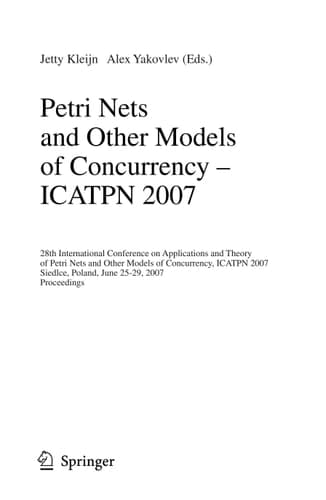 Petri Nets and Other Models of Concurrency - ICATPN 2007 28th International Conference on Applications and Theory of Petri Nets and Other Models of Concurrency, ICATPN 2007, Siedlce, Poland, June 25-29, 2007, Proceedings