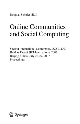 Online Communities and Social Computing: Second International Conference, OCSC 2007, Held as Part of HCI International 2007, Beijing, China, July ... (Lecture Notes in Computer Science, 4564)
