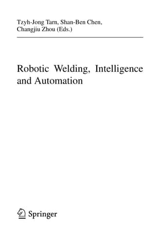 Robotic Welding, Intelligence and Automation