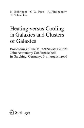 Heating versus Cooling in Galaxies and Clusters of Galaxies Proceedings of the MPA/ESO/MPE/USM Joint Astronomy Conference held in Garching, Germany, 6-11 August 2006