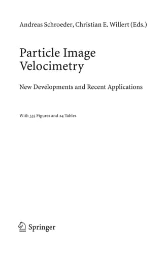 Particle Image Velocimetry New Developments and Recent Applications