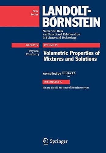 Volumetric Properties of Mixtures and Solutions Subvolume A: Binary Liquid Systems of Nonelectrolytes