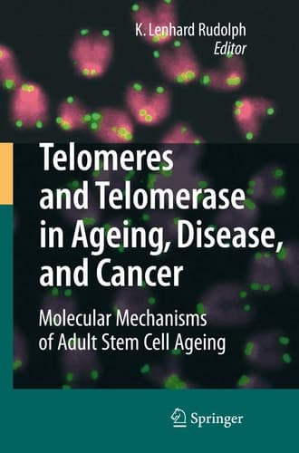 Telomeres and Telomerase in Aging, Disease, and Cancer Molecular Mechanisms of Adult Stem Cell Ageing