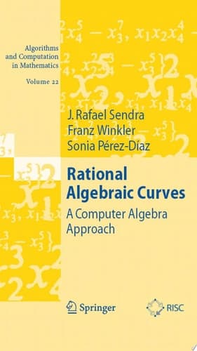 Rational Algebraic Curves A Computer Algebra Approach