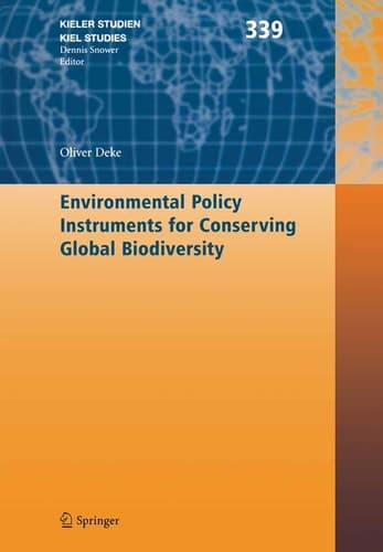 Environmental Policy Instruments for Conserving Global Biodiversity (Kieler Studien - Kiel Studies, 339)