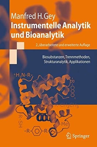 Instrumentelle Analytik und Bioanalytik Biosubstanzen, Trennmethoden, Strukturanalytik, Applikationen