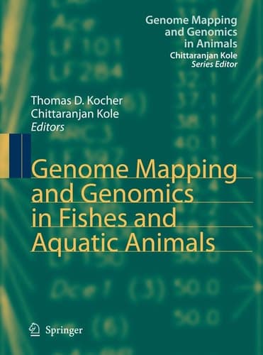Genome Mapping and Genomics in Fishes and Aquatic Animals (Genome Mapping and Genomics in Animals, 2)