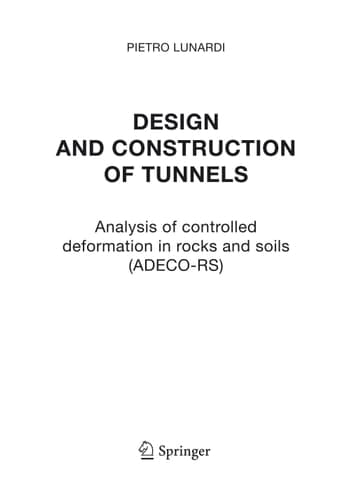 Design and Construction of Tunnels Analysis of Controlled Deformations in Rock and Soils (ADECO-RS)