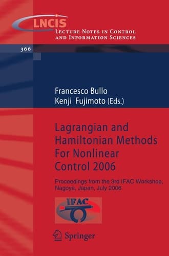 Lagrangian and Hamiltonian Methods For Nonlinear Control 2006 Proceedings from the 3rd IFAC Workshop, Nagoya, Japan, July 2006