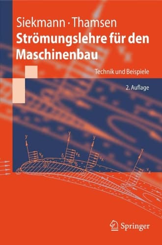 Strömungslehre für den Maschinenbau Technik und Beispiele