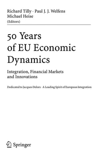 50 Years of EU Economic Dynamics Integration, Financial Markets and Innovations
