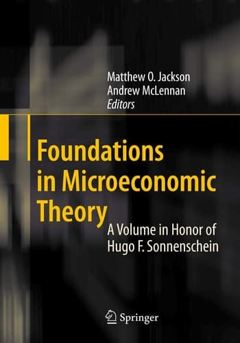 Foundations in Microeconomic Theory A Volume in Honor of Hugo F. Sonnenschein