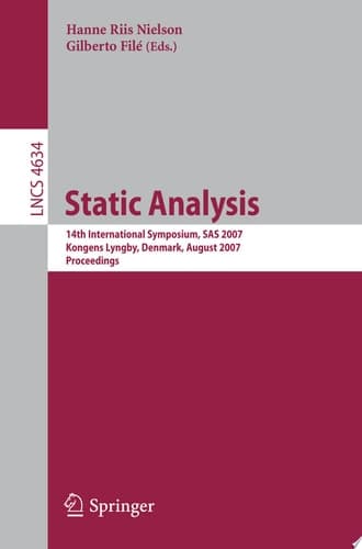 Static Analysis 14th International Symposium, SAS 2007, Kongens Lyngby, Denmark, August 22-24, 2007, Proceedings