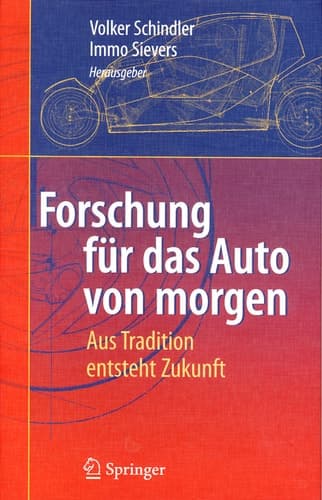 Forschung für das Auto von morgen Aus Tradition entsteht Zukunft