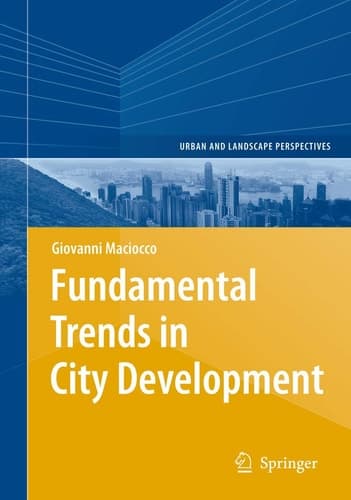 Fundamental Trends in City Development (Urban and Landscape Perspectives, 1)