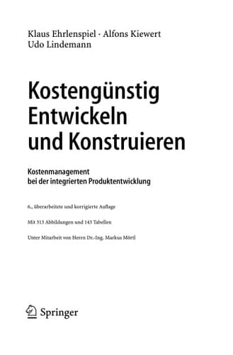 Kostengünstig Entwickeln und Konstruieren Kostenmanagement bei der integrierten Produktentwicklung