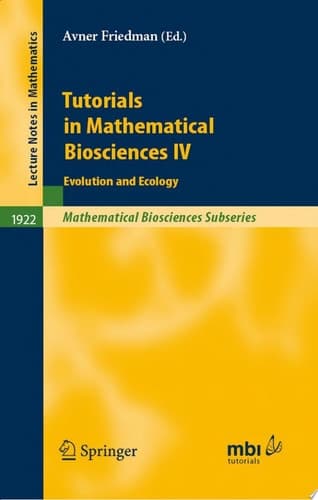 Tutorials in Mathematical Biosciences IV Evolution and Ecology