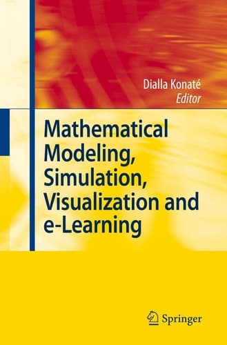 Mathematical Modeling, Simulation, Visualization and e-Learning Proceedings of an International Workshop held at Rockefeller Foundation' s Bellagio Conference Center, Milan, Italy, 2006