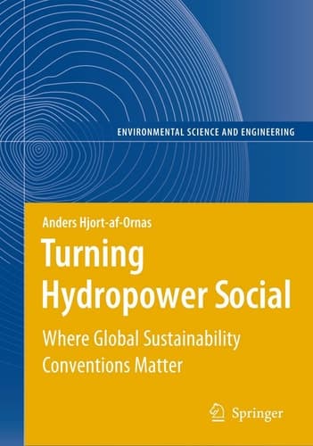 Turning Hydropower Social Where Global Sustainability Conventions Matter