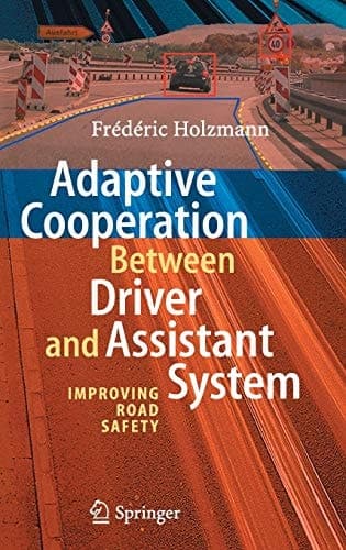Adaptive Cooperation between Driver and Assistant System Improving Road Safety