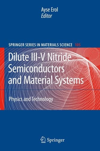 Dilute III-V Nitride Semiconductors and Material Systems Physics and Technology