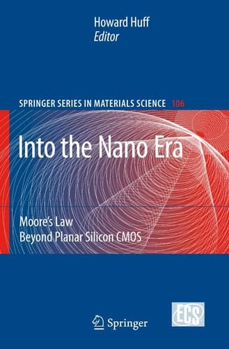 Into The Nano Era Moore's Law Beyond Planar Silicon CMOS