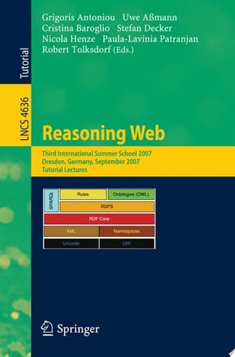 Reasoning Web Third International Summer School 2007, Dresden, Germany, September 3-7, 2007, Tutorial Lectures