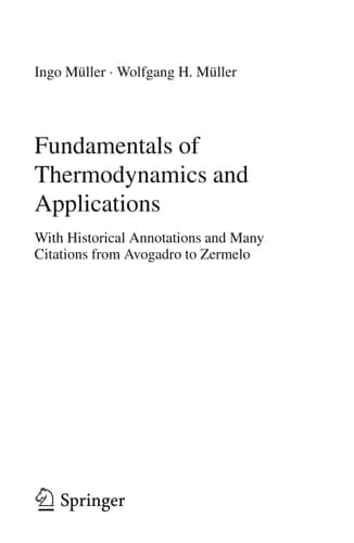 Fundamentals of Thermodynamics and Applications With Historical Annotations and Many Citations from Avogadro to Zermelo