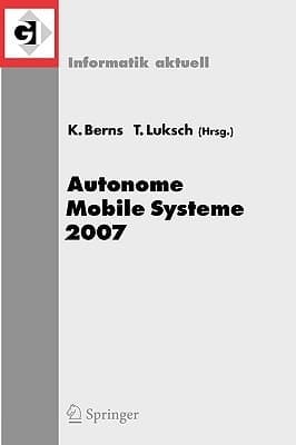 Autonome Mobile Systeme 2007 20. Fachgespräch Kaiserslautern, 18./19. Oktober 2007