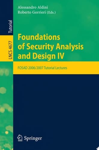 Foundations of Security Analysis and Design FOSAD 2006/2007 Turtorial Lectures