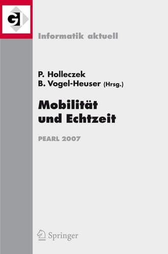 Mobilität und Echtzeit Fachtagung der GI-Fachgruppe Echtzeitsysteme (real-time) Boppard, 6./7. Dezember 2007