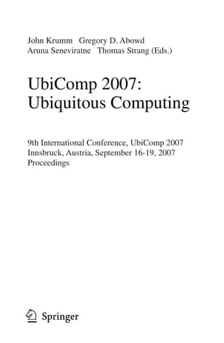 UbiComp 2007: Ubiquitous Computing 9th International Conference, UbiComp 2007, Innsbruck, Austria, September 16-19, 2007, Proceedings