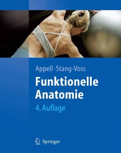 Funktionelle Anatomie Grundlagen sportlicher Leistung und Bewegung