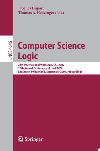 Computer Science Logic 21 International Workshop, CSL 2007, 16th Annual Conference of the EACSL, Lausanne, Switzerland, September 11-15, 2007, Proceedings