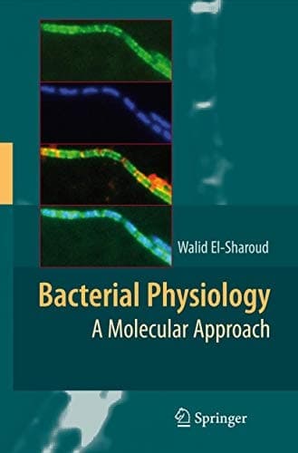 Bacterial Physiology A Molecular Approach