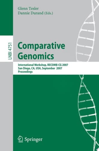 Comparative Genomics RECOMB 2007, International Workshop, RECOMB-CG 2007, San Diego, CA, USA, September 16-18, 2007, Proceedings