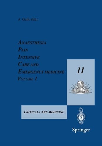 Anaesthesia, Pain, Intensive Care and Emergency Medicine ― A.P.I.C.E.: Proceedings of the 11th Postgraduate Course in Critical Care Medicine Trieste, Italy ― November 11–16, 1996