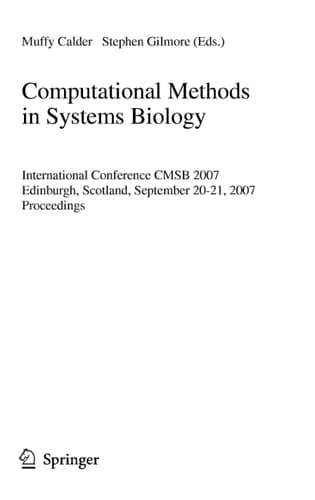 Computational Methods in Systems Biology International Conference CMSB 2007, Edinburgh, Scotland, September 20-21, 2007, Proceedings
