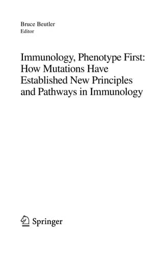 Immunology, Phenotype First: How Mutations Have Established New Principles and Pathways in Immunology