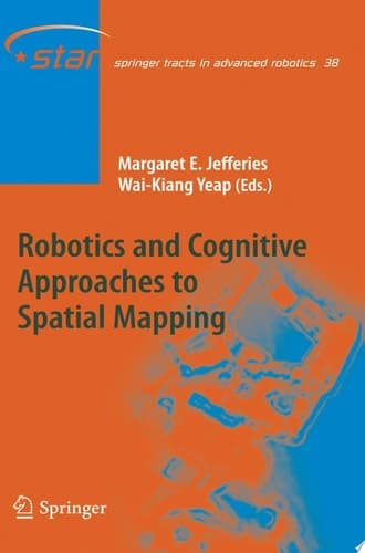 Robotics and Cognitive Approaches to Spatial Mapping