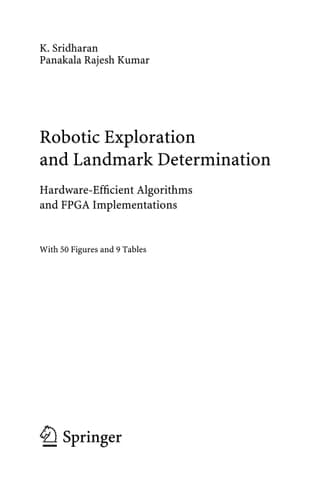 Robotic Exploration and Landmark Determination Hardware-Efficient Algorithms and FPGA Implementations