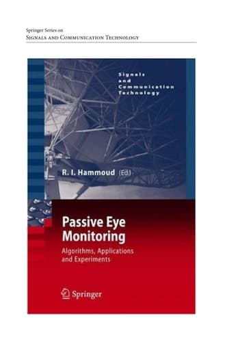 Passive Eye Monitoring Algorithms, Applications and Experiments
