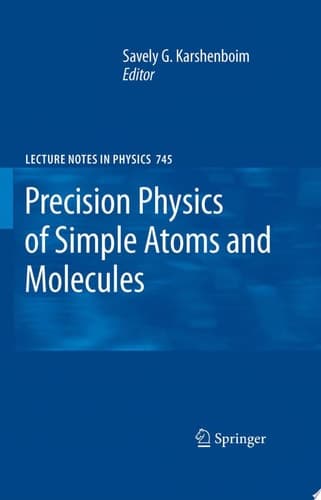 Precision Physics of Simple Atoms and Molecules