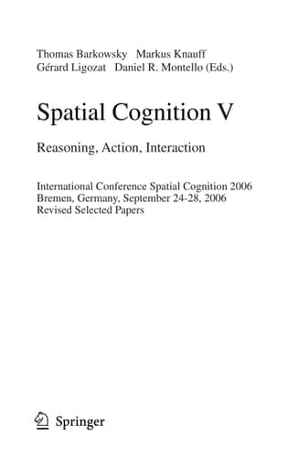 Spatial Cognition V Reasoning, Action, Interaction