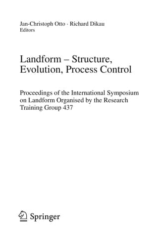 Landform - Structure, Evolution, Process Control Proceedings of the International Symposium on Landform organised by the Research Training Group 437