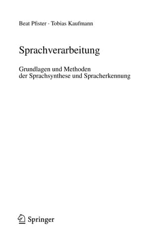 Sprachverarbeitung Grundlagen und Methoden der Sprachsynthese und Spracherkennung