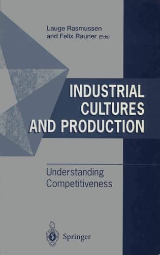 Industrial Cultures and Production: Understanding Competitiveness